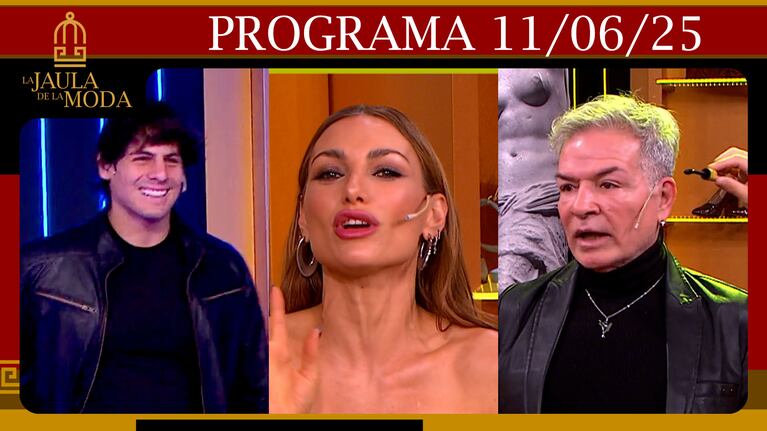 LA JAULA DE LA MODA - Programa 11/06/25 - INVITADOS: SOFÍA MACAGGI, RENATO ROSSINO Y BRUNO SALAS