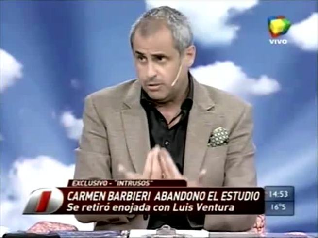 Luis Ventura, enojado Carmen Barbieri (Primera Parte)