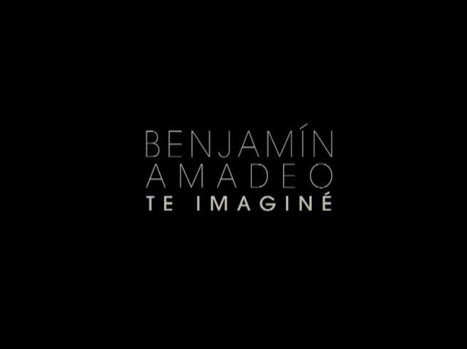 Benjamín Amadeo lanzó el videoclip de Te imaginé