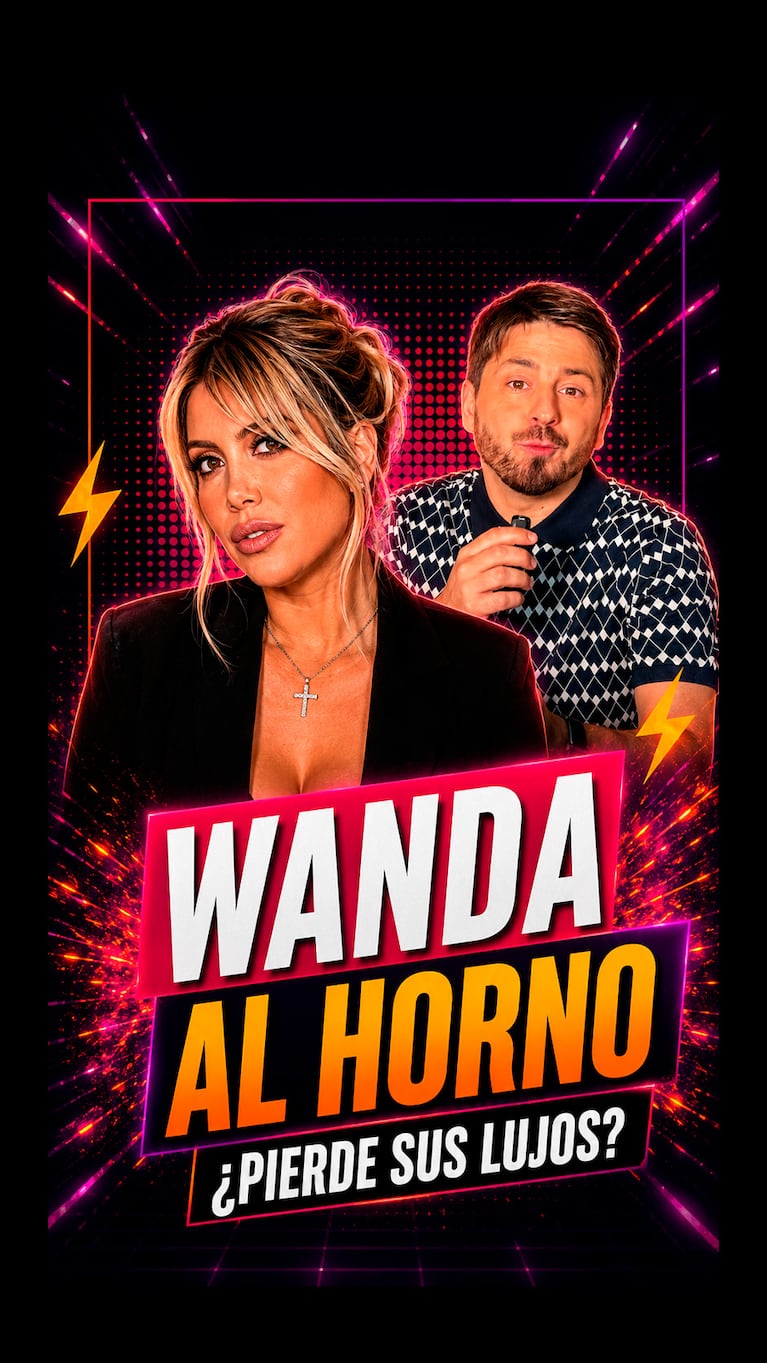 ¡Wanda al horno! ¿Pierde sus lujos?