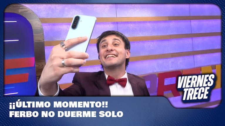 Último momento: Ferbo no duerme solo
