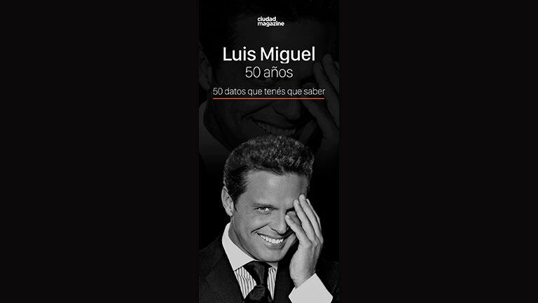 Luis Miguel cumple 50 años: 50 datos que tenés que saber