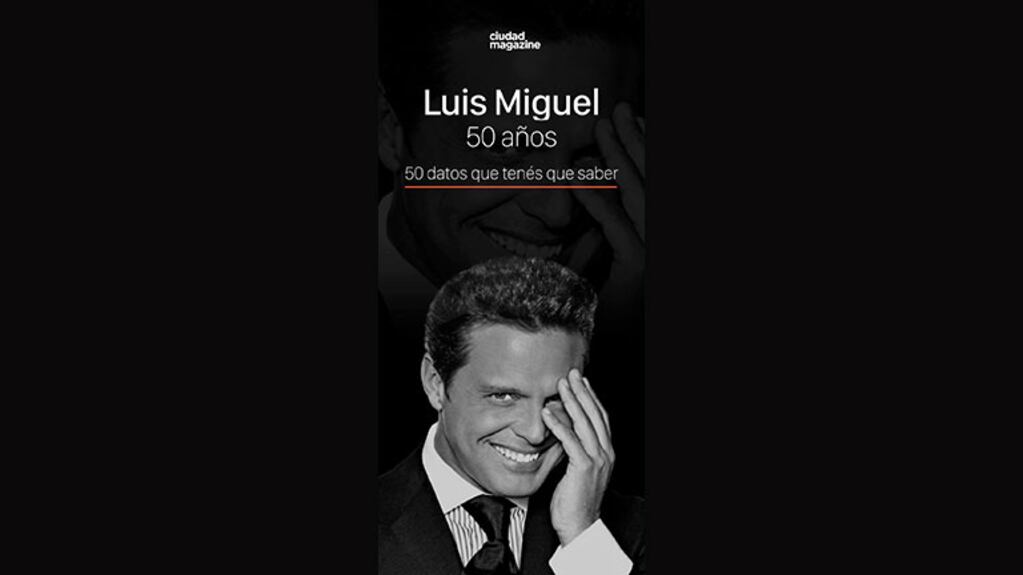 Luis Miguel cumple 50 años: 50 datos que tenés que saber