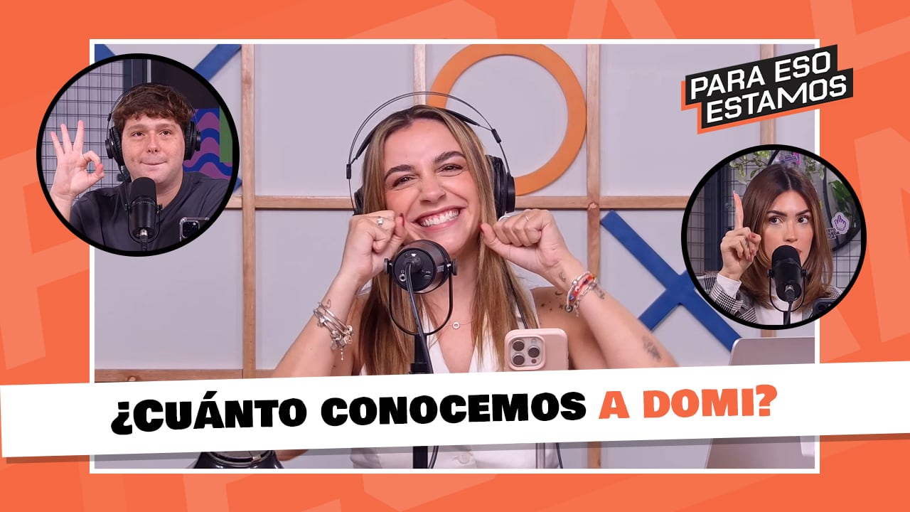 Cuánto conocen a Domi los chicos de Para Eso Estamos
