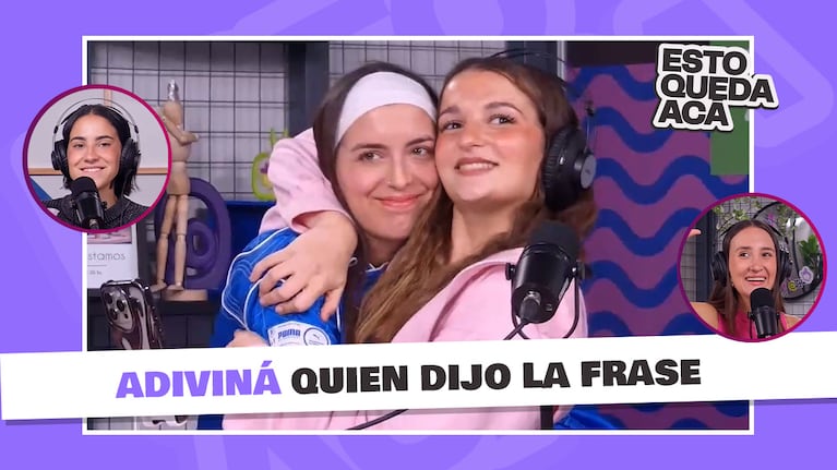 Esto Queda Acá: adiviná quién dijo la frase