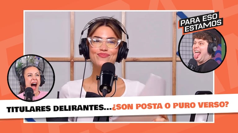 Titulares delirantes...¿son posta o puro verso?