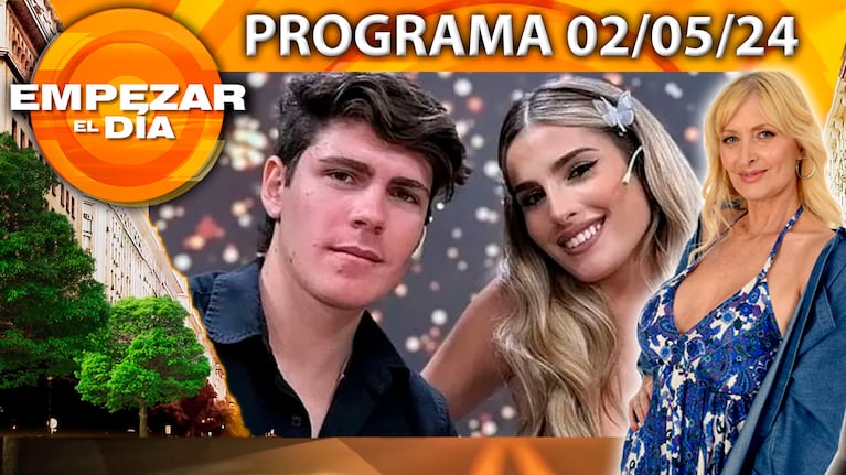 Empezar el día - Programa del 02/05/24 - JULIETA POGGIO CONFESÓ QUE “MARCULI” EXISTIÓ