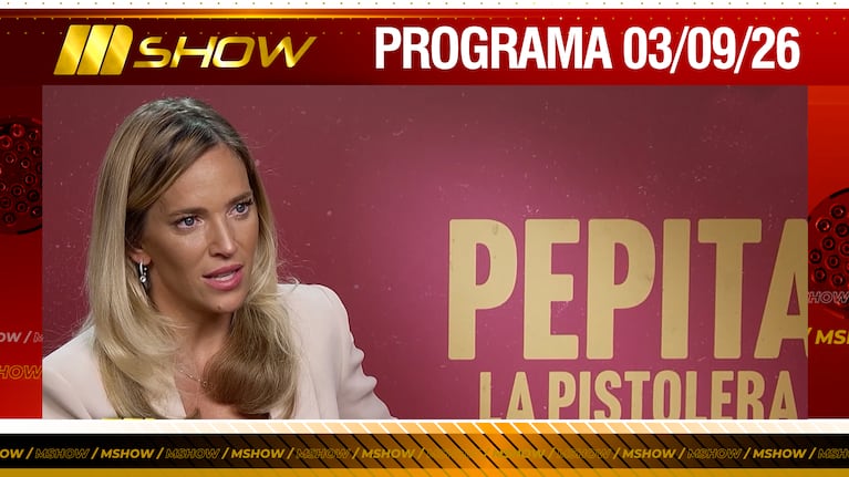 MSHOW - Programa del 03/09/26 LUISANA LOPILATO ESTRENÓ “PEPITA LA PISTOLERA”