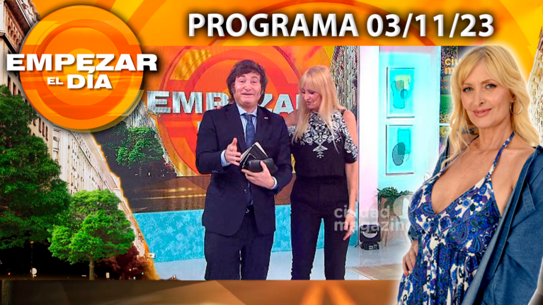 Empezar el día - Programa del 03/11/23- ENTREVISTA A JAVIER MILEI, A 16 DIAS DEL BALOTAJE