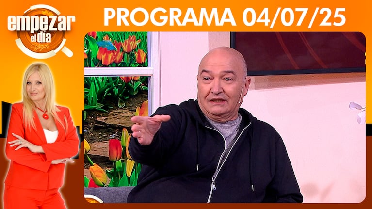Empezar el día - Programa del 04/07/25- LARRY DE CLAY, BANCÓ FUERTE A MARCELO TINELLI