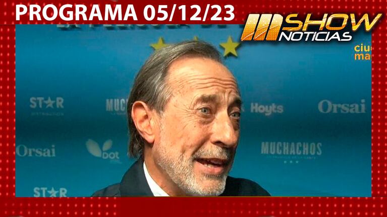 MSHOW - Programa del 05/12/23 -Guillermo Francella habló de “Muchachos”