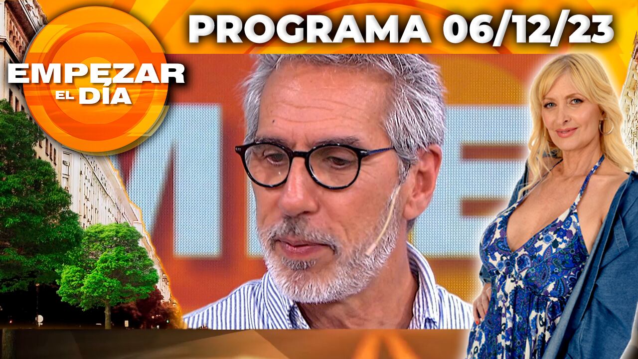 EMPEZAR EL DÍA- Programa del 06/12/23