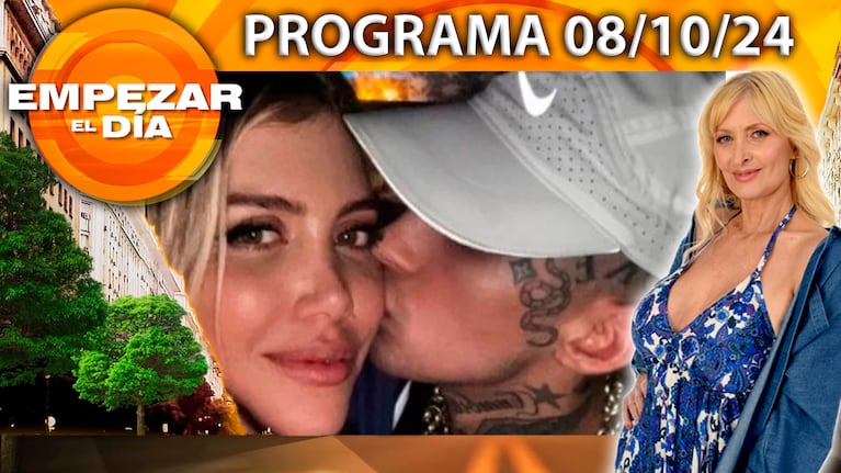 Empezar el día - Programa del 08/10/24 - WANDA NARA A LOS BESOS CON L-GANTE