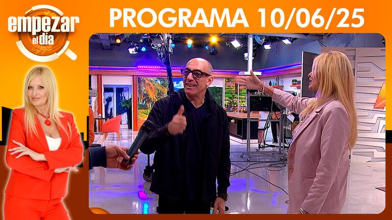 Empezar el día - Programa del 10/06/25- ¡NOS VISITA MAURICIO DAYUB!