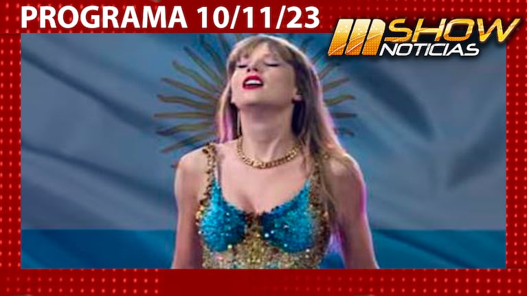 MSHOW - Programa del 10/11/23- LA EMOCIÓN DE TAYLOR SWIFT TRAS SU PRIMER CONCIERTO EN EL PAÍS
