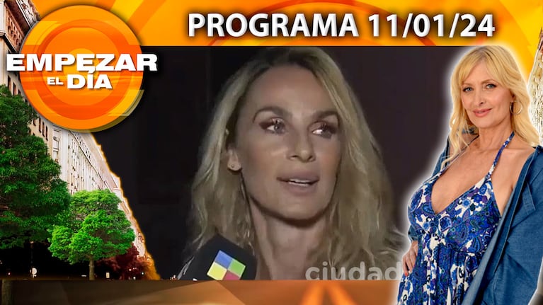 Empezar el día - Programa del 11/01/24 - SABRINA ROJAS FULMINÓ A SU EX LUCIANO CASTRO