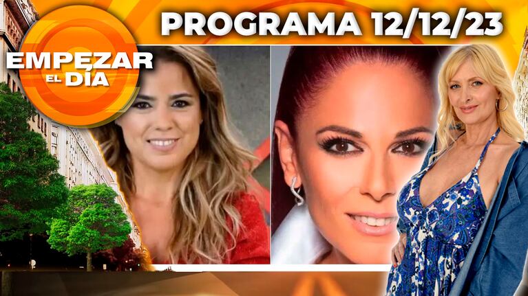 Empezar el día - Programa del 12/12/23 - LAS HERMANAS CALABRÓ, PELEADÍSIMAS