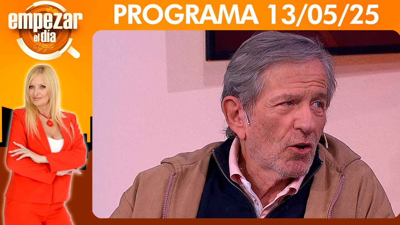 EMPEZAR EL DÍA- Programa de 13/05/25 