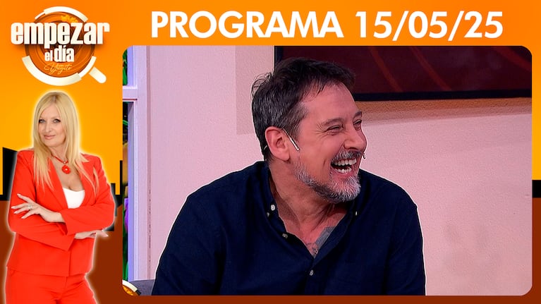 Empezar el día - Programa del 15/05/25 SERGIO VERÓN MANO A MANO CON YUYITO