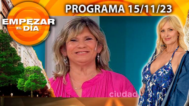 Empezar el día - Programa del 15/11/23- NOS VISITA CLAUDIA VALENZUELA, MAMÁ DE L-GANTE