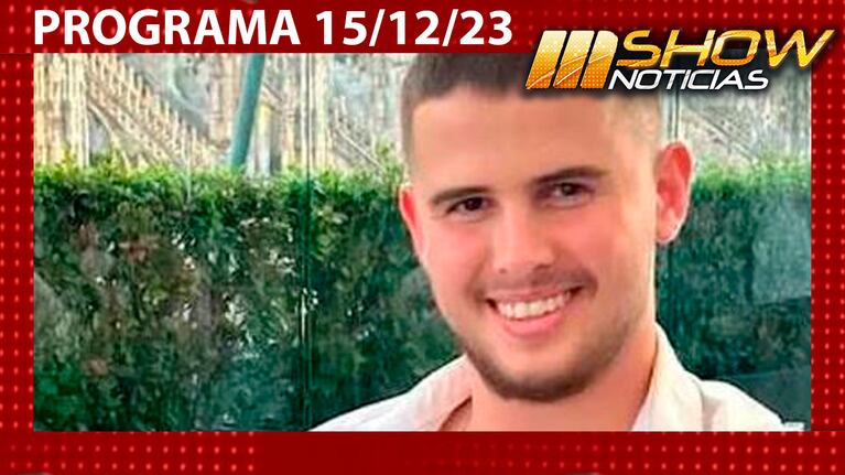 MSHOW - Programa del 15/12/23 -APARECIÓ MUERTO EL SOBRINO DE LEÓN GIECO EN GAZA