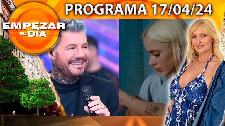 Empezar el día - Programa del del 17/04/24 - MARCELO TINELLI HABLÓ DE TINI STOESSEL