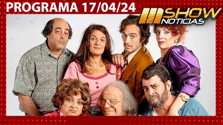 MSHOW - Programa del 17/04/24 - SE ESTRENÓ ESPERANDO LA CARROZA EN EL TEATRO