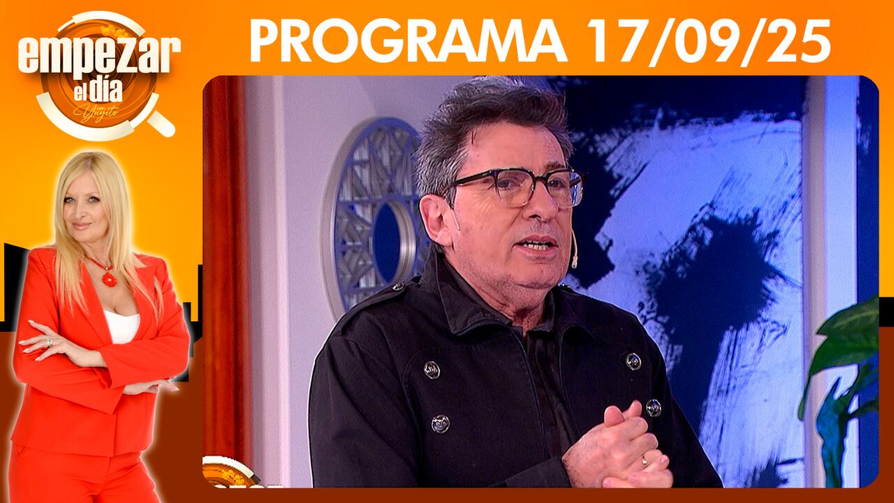EMPEZAR EL DÍA- Programa del 17/09/25 