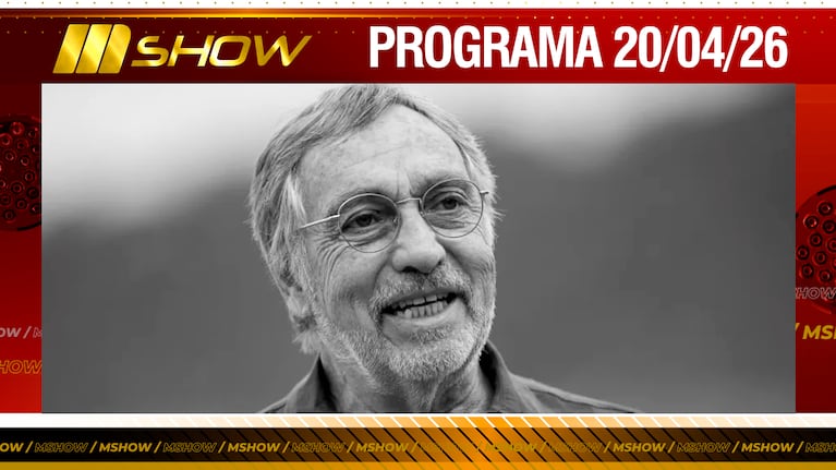 MSHOW - Programa del 20/04/26 - MURIÓ LUIS BRANDONI
