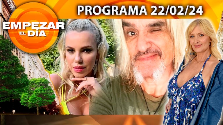 Empezar el día - Programa del 22/02/24 - LOLA BEZERRA TAMBIÉN LA PASÓ MAL CON PETTINATO