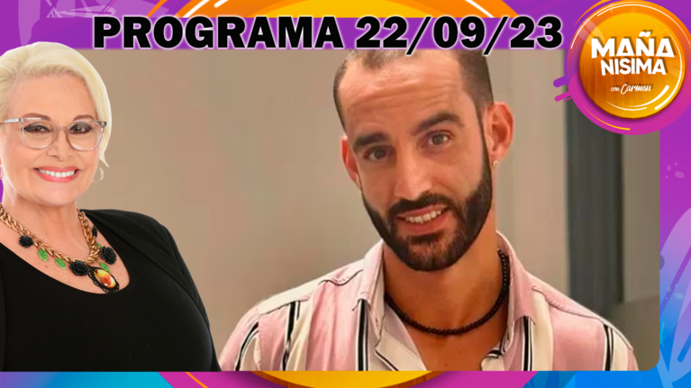 Mañanísima - Programa completo 22/09/23 - MAXI GUIDICI EX GRAN HERMANO, INTERNADO DE URGENCIA
