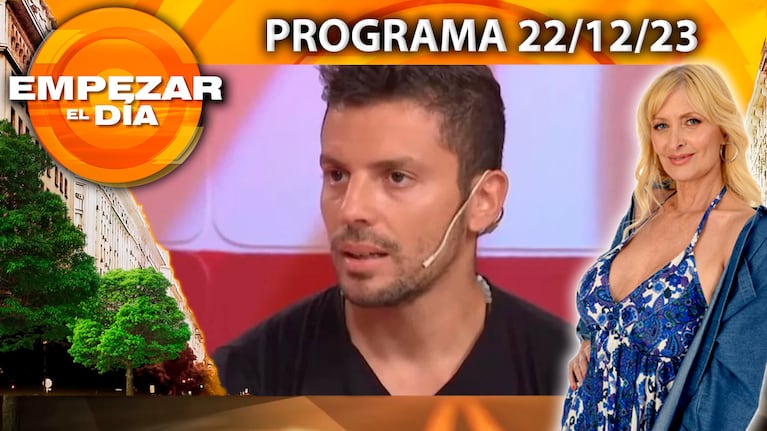 Empezar el día - Programa del 22/12/23 - ULISES JAITT DENUNCIÓ QUE LO VIGILAN EN SU CASA