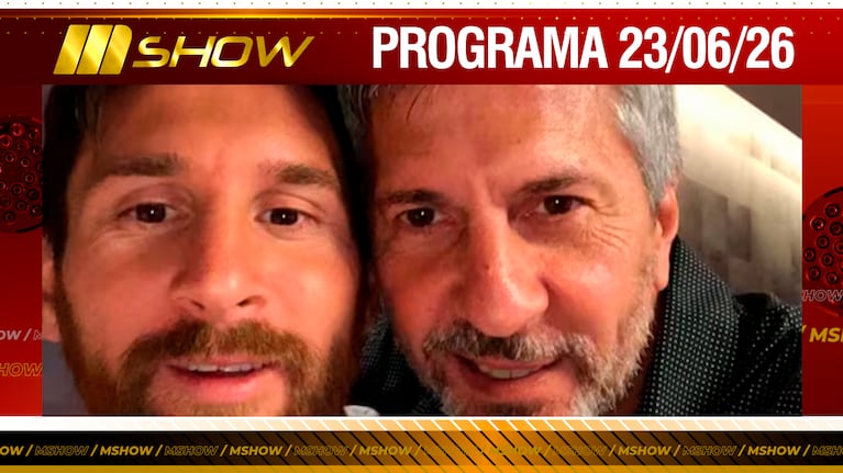 MSHOW - Programa del 23/06/26 EL PAPÁ DE MESSI FUE DADO DE ALTA