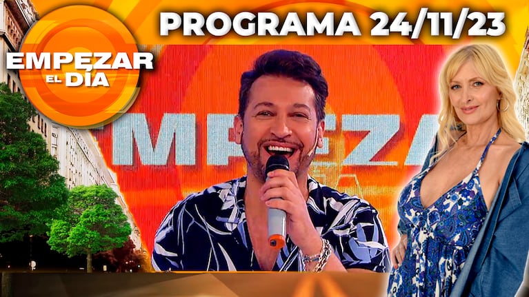 Empezar el día - Programa del 24/11/23 - PABLITO RUIZ ÍNTIMO CON YUYITO GONZÁLEZ