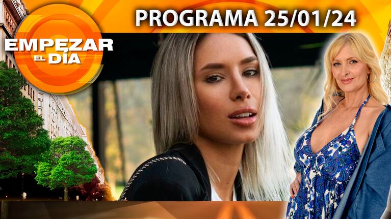 Empezar el día - Programa del Empezar el día 25/01/24 - FLOR MOYANO ROMPIÓ EL SILENCIO