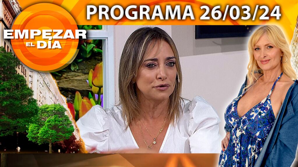 EMPEZAR EL DÍA- Programa de 26/03/24