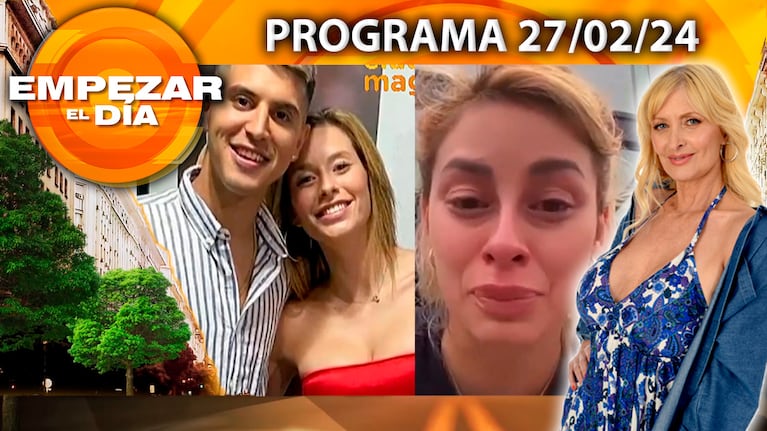Empezar el día - Programa del 27/02/24 -YÉSICA LE RECLAMA EL DIVORCIO A EXEQUIEL PALACIOS