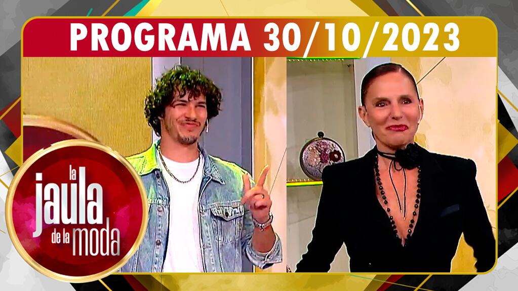 LA JAULA DE LA MODA - Programa 30/10/23