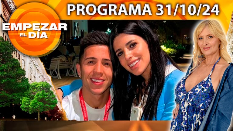 Empezar el día - Programa del 31/10/24 - ENZO FERNÁNDEZ SEPARADO DE VALENTINA CERVANTES