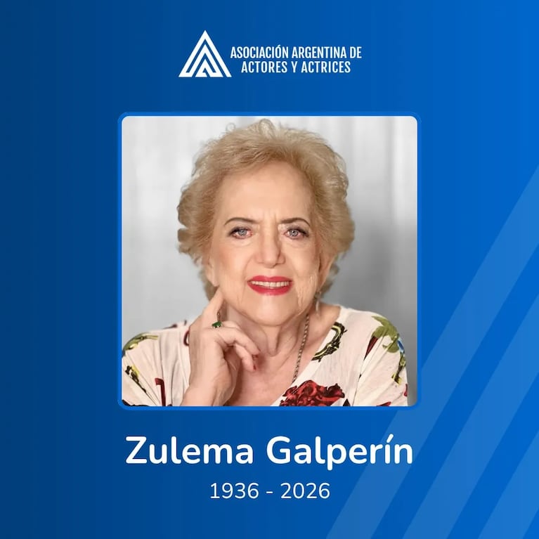 La Asociación Argentina de Actores informó der la muerte de Zulema Galperín.