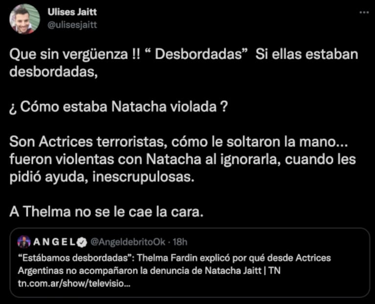 La furia de Ulises Jaitt por la explicación de Thelma Fardin sobre por qué no apoyaron a Natacha desde Actrices Argentinas: "Le soltaron la mano"