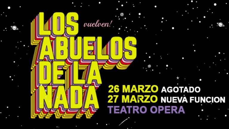 Los Abuelos de la Nada agrega nueva función en el Ópera por localidades agotadas