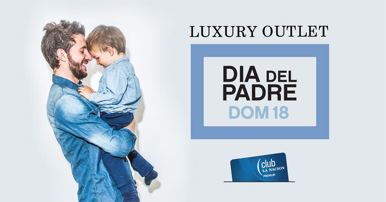 Los imperdibles de Luxury Outlet para el Día del Padre.