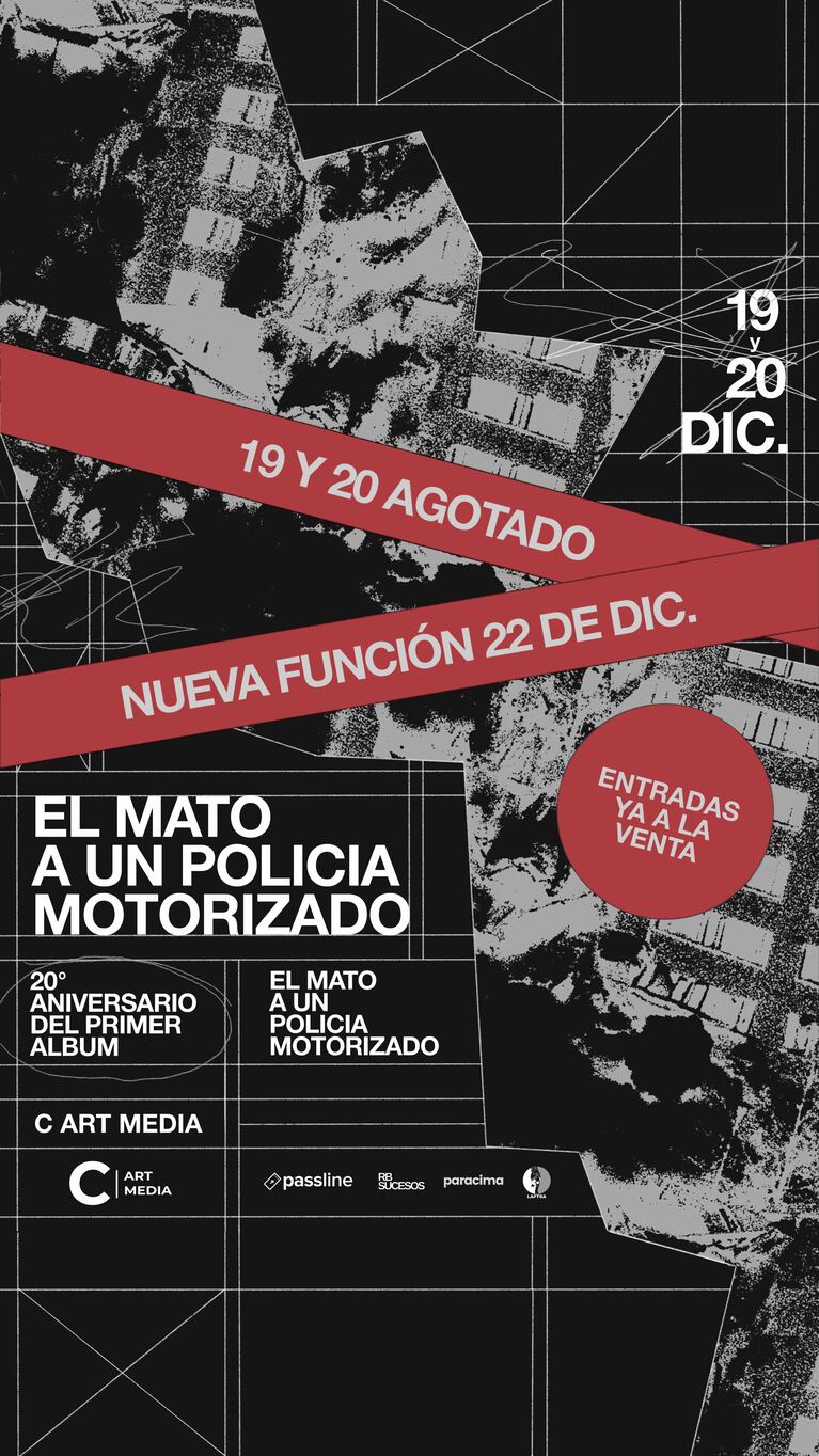 Luego de hacer SOLD OUT los dos shows de diciembre, EL MATO A UN POLICIA MOTORIZADO anuncia una tercera fecha para el domingo 22/12 en el C Art Media.