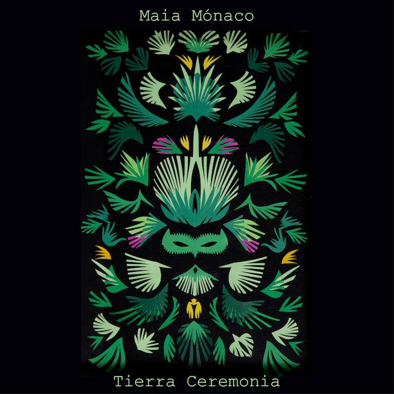 Maia Mónaco presenta “Tierra Ceremonia”, su nuevo álbum