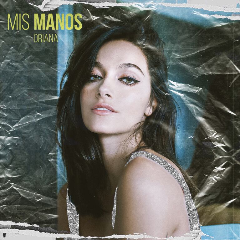Oriana Sabatini lanza su nuevo tema, Mis manos: ¡mirá su jugada letra!
