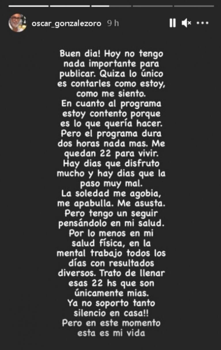Preocupante mensaje de Oscar González Oro: "Hay días que la paso muy mal; no soporto tanto silencio"