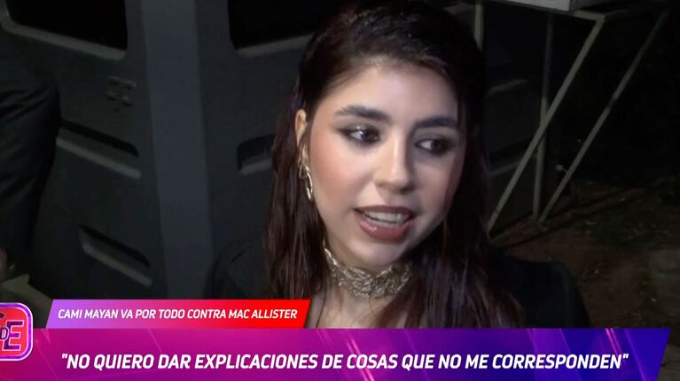 Qué es lo que más le molesta a Camila Mayan, tras el reclamo económico a Alexis Mac Allister