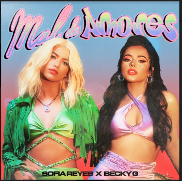 Sofía Reyes y Becky G unen sus fuerzas para su nueva canción y video: Mal de amores