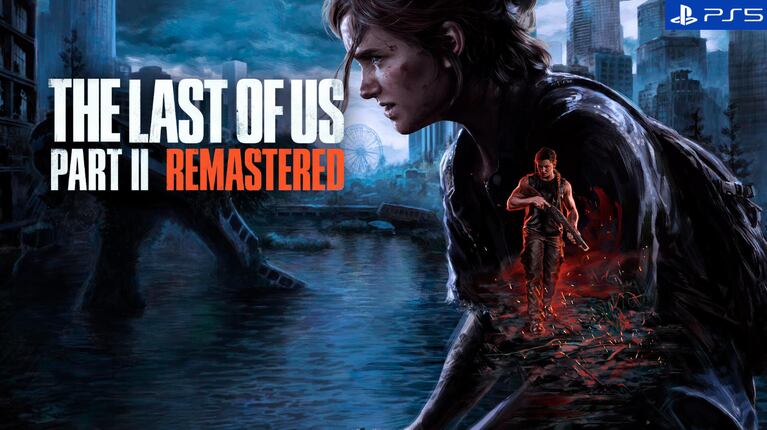 The Last of Us Parte II Remastered ofrece las aventuras de Ellie con gráficos mejorados y el modo Sin Retorno